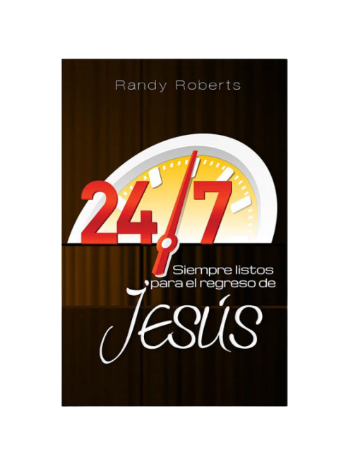 24/7 SIEMPRE LISTOS P/ REGRESO JESUS