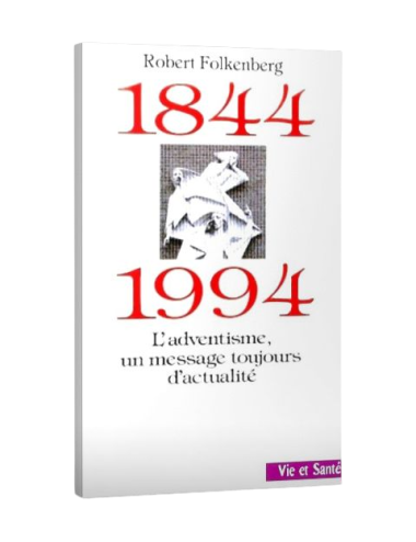 1844-1994 L'ADVENTISME, UN MESSAGE...