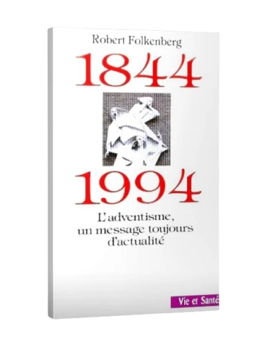 1844-1994 L'ADVENTISME, UN MESSAGE...