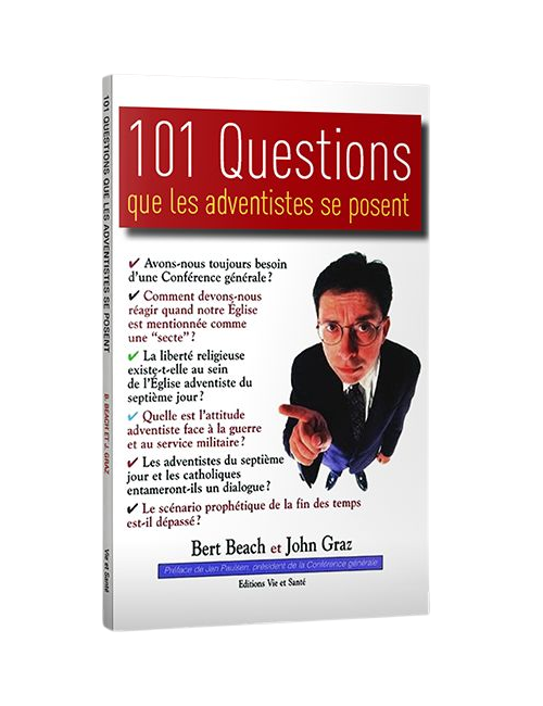 101 QUESTIONS QUE LES ADVENTISTES SE POS