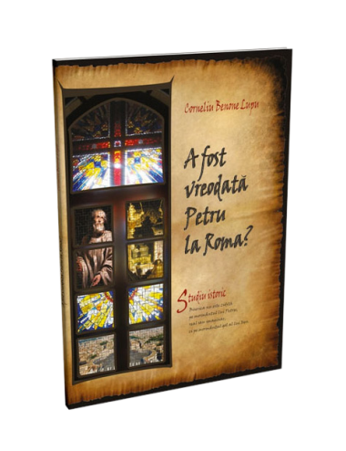 A FOST VREODATĂ PETRU LA ROMA?