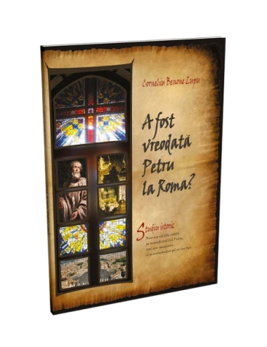 A FOST VREODATĂ PETRU LA ROMA?