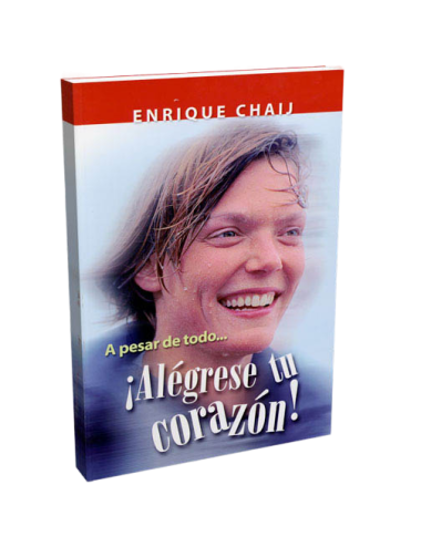 ALÉGRESE TU CORÁZON! A PESAR DE TODO