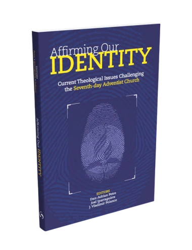 THEOLOGICAL—AFFIRMING OUR IDENTITY