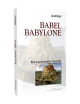 BABEL, BABYLONE