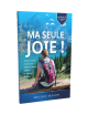 Ma seule joie 