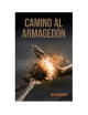 CAMINO AL ARMAGEDÓN