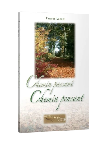 CHEMIN PASSANT, CHEMIN PENSANT