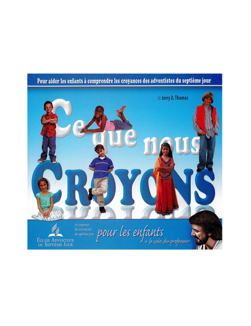 CE QUE NOUS CROYONS