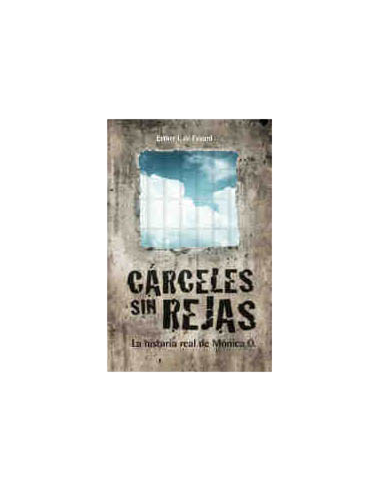 CARCELES SIN REJAS
