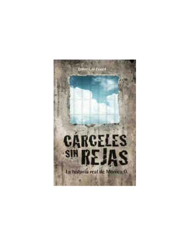 CARCELES SIN REJAS