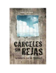 CARCELES SIN REJAS