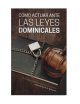 COMO ACTUAR ANTE LAS LEYES DOMINICALES