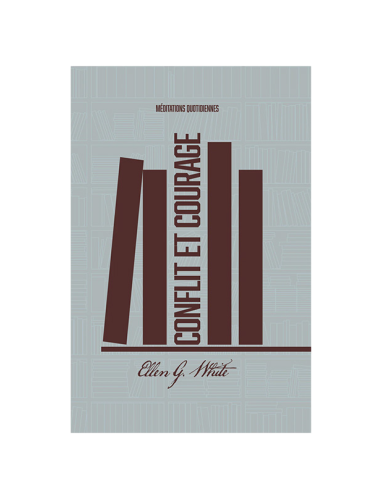 CONFLIT ET COURAGE