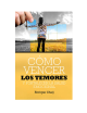COMO VENCER LOS TEMORES