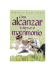 CÓMO ALCANZAR LA DICHA EN EL MATRIMONIO