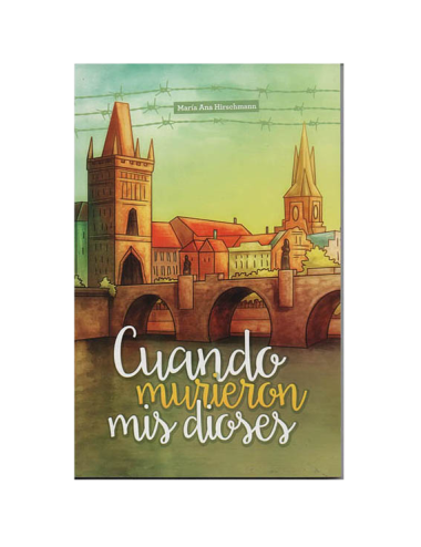 CUANDO MURIERON MIS DIOSES 