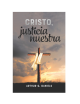 CRISTO, JUSTICIA NUESTRA