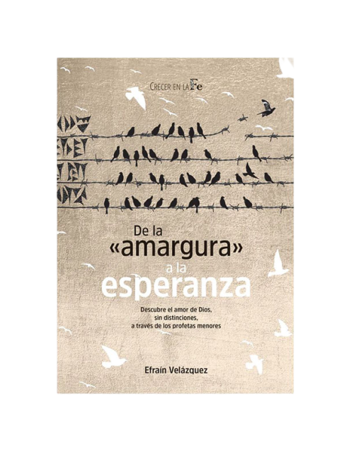 DE LA AMARGURA A LA ESPERANZA