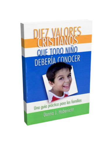 DIEZ VALORES CRISTIANOS QUE TODO NIÑO...