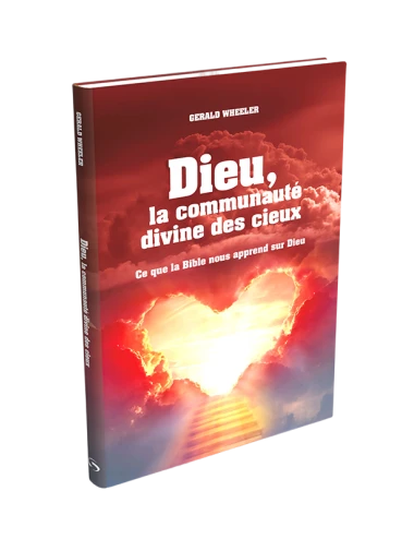 DIEU, LA COMMUNAUTÉ DIVINE DES CIEUX