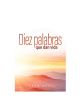 DIEZ PALABRAS QUE DAN VIDA
