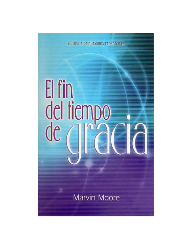 EL FIN DEL TIEMPO DE GRACIA
