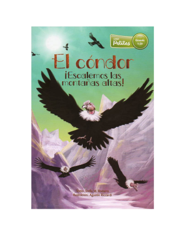 EL CÓNDOR ¡ESCALAMOS LAS MONTAÑAS ALTAS!