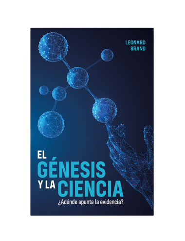 EL GÉNESIS Y LA CIENCIA