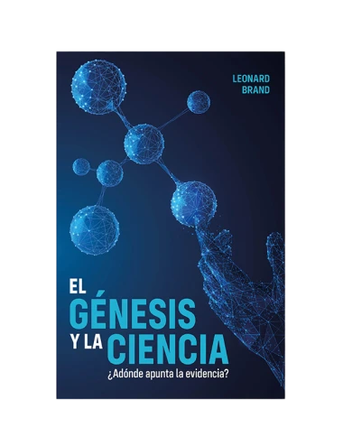 EL GÉNESIS Y LA CIENCIA