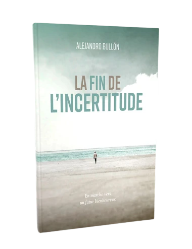 LA FIN DE L´INCERTITUDE