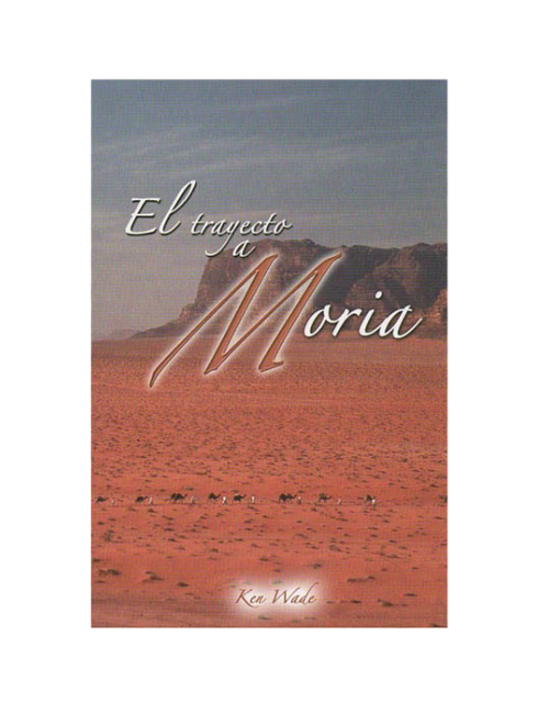 ELTRAYECTO A MORIA