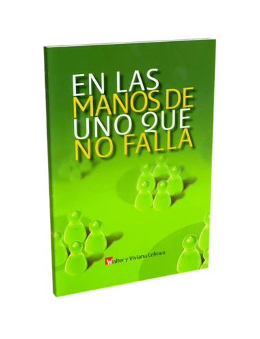 EN LAS MANOS DE UNO QUE NO FALLA