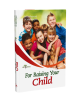 FOR RAISING YOUR CHILD
