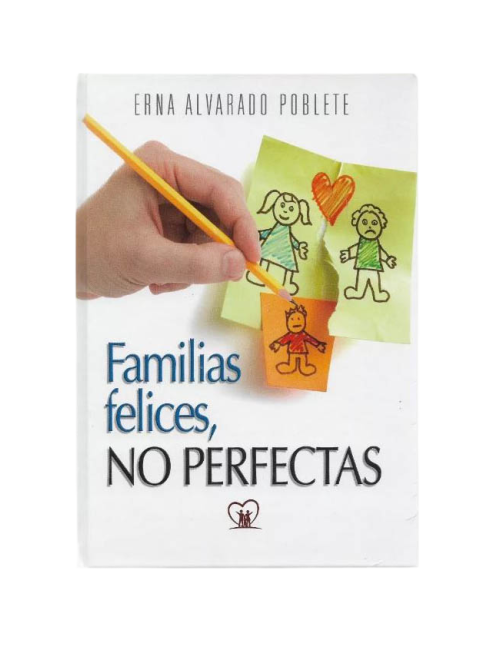 FAMILIAS FELICES, NO PERFECTAS
