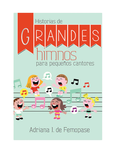 GRANDES HIMNOS PARA PEQUEÑOS CANTORES