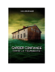GARDER CONFIANCE DANS LA TOURMENTE