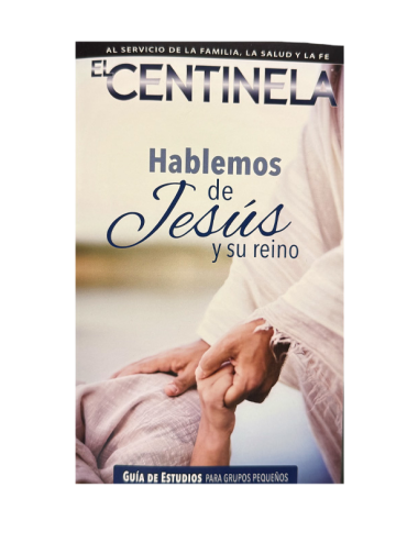 HABLEMOS DE JESÚS Y SU REINO
