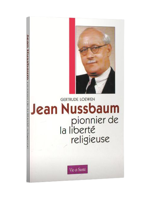 JEAN NUSSBAUM, PIONNIER DE LIBERTÉ RELIG
