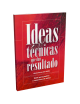 IDEAS  Y TÉCNICAS QUE DAN RESULTADO