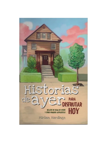 HISTORIAS DE AYER PARA DISFRUTAR HOY