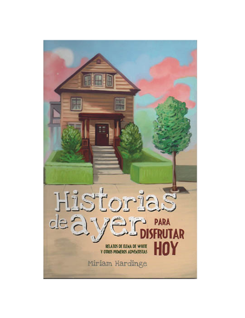 HISTORIAS DE AYER PARA DISFRUTAR HOY