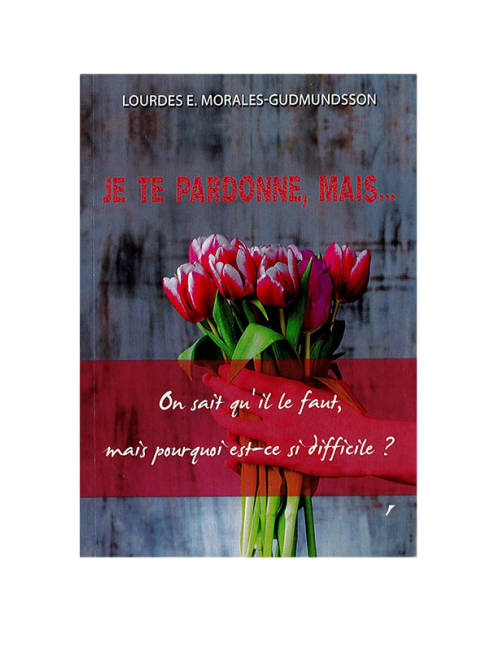 JE TE PARDONNE, MAIS...