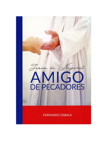 JESÚS DE NAZARET, AMIGO DE PECADORES