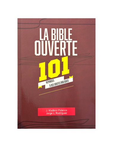 LA BIBLE OUVERTE 101 REPONSES