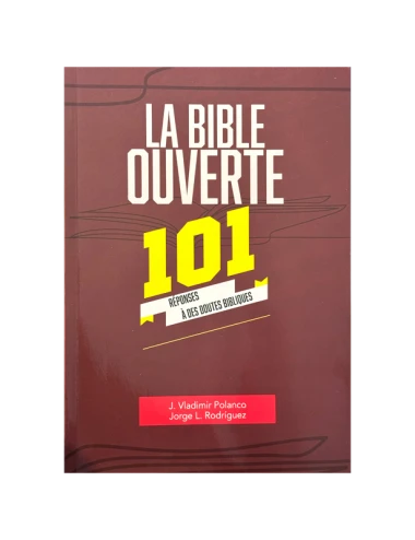 LA BIBLE OUVERTE 101 REPONSES