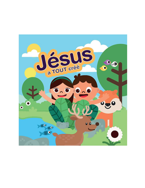 JÉSUS A TOUT CRÉÉ