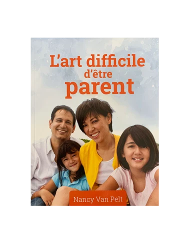 L'ART DIFFICILE D'ÊTRE PARENT