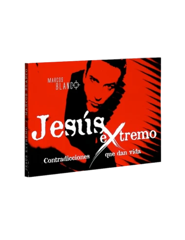 JESÚS EXTREMO, contradicciones vida