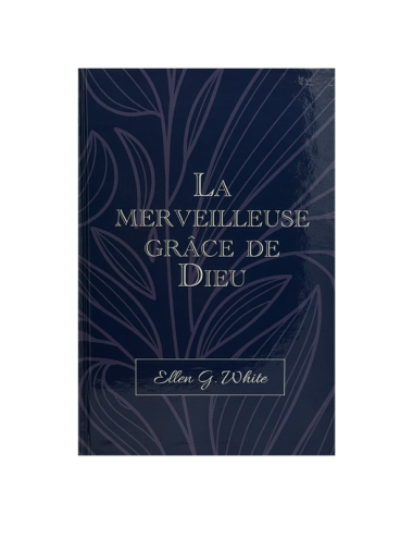 LA MIERVEILLEUSE GRÂCE DE DIEU